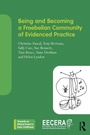 Cover: Being and Becoming a Froebelian Community of Evidenced Practice - Routledge