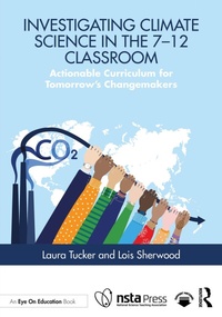 Enlarge image Cover: Investigating Climate Science in the 7-12 Classroom - Routledge