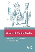 Cover: Visions of Electric Media - Routledge