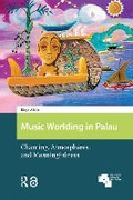 Cover: Music Worlding in Palau - Routledge