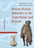 Cover: Roman Period Statuettes in the Netherlands and beyond - Routledge