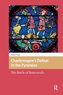Cover: Charlemagne's Defeat in the Pyrenees - Routledge