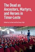 Cover: The Dead as Ancestors, Martyrs, and Heroes in Timor-Leste - Routledge