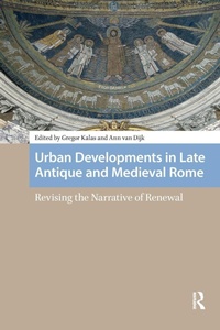 Enlarge image Cover: Urban Developments in Late Antique and Medieval Rome - Routledge