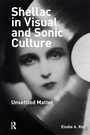 Cover: Shellac in Visual and Sonic Culture - Routledge