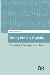 Enlarge image Cover: Seeing the City Digitally - Routledge