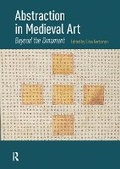 Cover: Abstraction in Medieval Art - Routledge