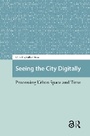 Cover: Seeing the City Digitally - Routledge