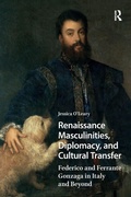 Cover: Renaissance Masculinities, Diplomacy, and Cultural Transfer - Routledge