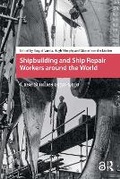 Cover: Shipbuilding and Ship Repair Workers around the World - Routledge