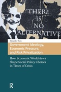 Cover: Government Ideology, Economic Pressure, and Risk Privatization - Routledge