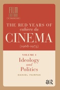 Cover: The Red Years of Cahiers du cinema (1968-1973) - Routledge