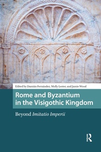 Bild: Rome and Byzantium in the Visigothic Kingdom - Routledge