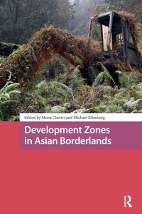 Enlarge image Cover: Development Zones in Asian Borderlands - Routledge