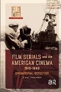 Cover: Film Serials and the American Cinema, 1910-1940 - Routledge
