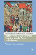 Cover: Protagonists of Urban Order from the Middle Ages to the Present - Routledge