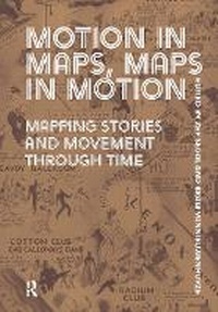 Enlarge image Cover: Motion in Maps, Maps in Motion - Routledge