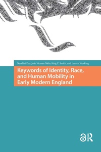 Enlarge image Cover: Keywords of Identity, Race, and Human Mobility in Early Modern England - Routledge
