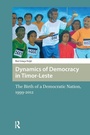 Cover: Dynamics of Democracy in Timor-Leste - Routledge