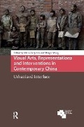 Cover: Visual Arts, Representations and Interventions in Contemporary China - Routledge