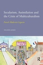 Cover: Secularism, Assimilation and the Crisis of Multiculturalism - Routledge