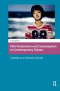 Cover: Film Production and Consumption in Contemporary Taiwan - Routledge