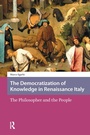 Cover: The Democratization of Knowledge in Renaissance Italy - Routledge