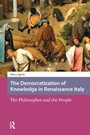 Cover: The Democratization of Knowledge in Renaissance Italy - Routledge