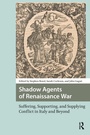 Cover: Shadow Agents of Renaissance War - Routledge