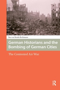 Bild: German Historians and the Bombing of German Cities - Routledge