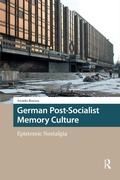 Cover: German Post-Socialist Memory Culture - Routledge