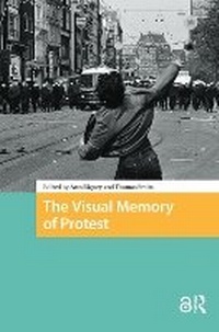 Enlarge image Cover: The Visual Memory of Protest - Routledge