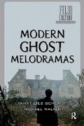 Cover: Modern Ghost Melodramas - Routledge