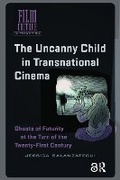 Cover: The Uncanny Child in Transnational Cinema - Routledge