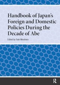Cover: Handbook of Japan's Foreign and Domestic Policies During the Decade of Abe - Routledge