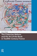 Cover: The Cistercian Reform and the Art of the Book in Twelfth-Century France - Routledge