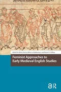 Cover: Feminist Approaches to Early Medieval English Studies - Routledge