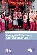 Cover: Heritage and Romantic Consumption in China - Routledge