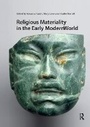 Cover: Religious Materiality in the Early Modern World - Routledge