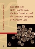 Cover: Late Iron Age Gold Hoards from the Low Countries and the Caesarian Conquest of Northern Gaul - Routledge