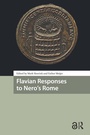Cover: Flavian Responses to Nero's Rome - Routledge