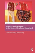 Cover: Ethnicity and Democracy in the Eastern Himalayan Borderland - Routledge
