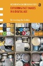Cover: Exploring Past Images in a Digital Age - Routledge