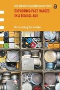 Cover: Exploring Past Images in a Digital Age - Routledge