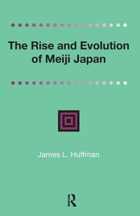 Enlarge image Cover: The Rise and Evolution of Meiji Japan - Routledge