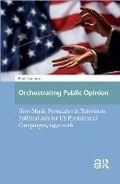 Cover: Orchestrating Public Opinion - Routledge