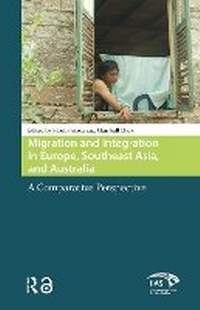 Enlarge image Cover: Migration and Integration in Europe, Southeast Asia, and Australia - Routledge