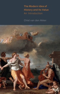 Enlarge image Cover: The Modern Idea of History and its Value - Routledge
