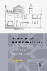 Enlarge image Cover: The Architectural Representation of Islam - Routledge
