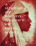 Bild: A History of Photography in Indonesia - Routledge